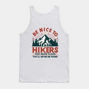 Be Nice to Hikers Embracing Kindness on the Hiking Path Tank Top